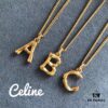 693013f112f62673a6fac8c6 Celine Letter Necklace, Must-Have Fashion Accessory